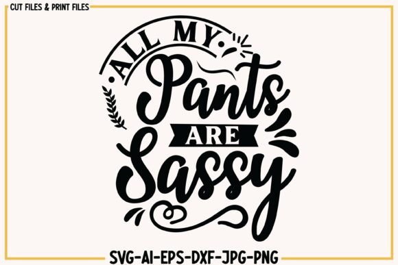 All My Pets Are Sassy Svg Png Quotes