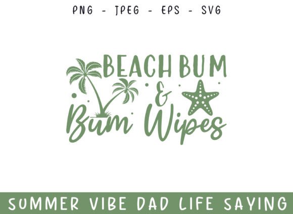 Beach Bun Wipes Summer Days Dad Life SVG