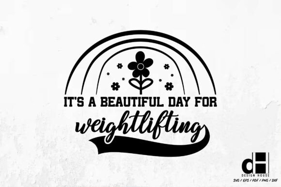 Beautiful Day Gym Weightlifting SVG PNG