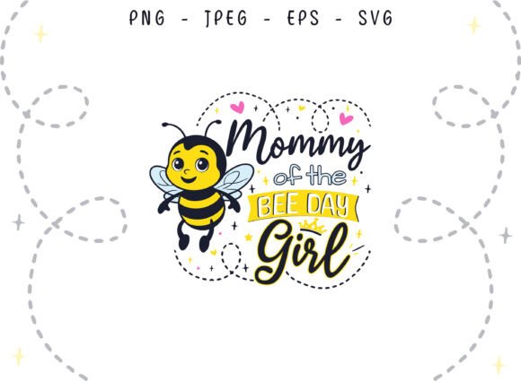 Bee Day Mommy of the Birthday Girl SVG
