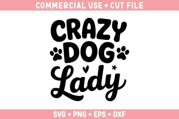 Crazy Dog Lady, Dog SVG Review