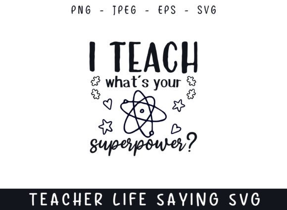 I Teach Teacher Day Life Sayings SVG