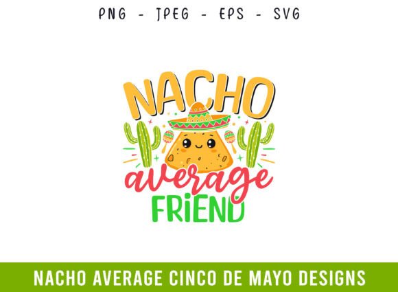 Nacho Average Friend Cinco De Mayo SVG
