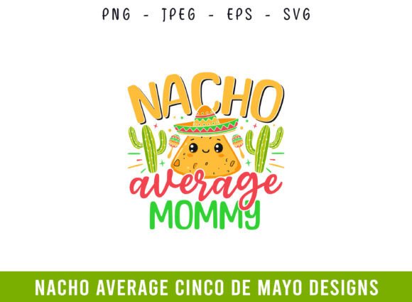 Nacho Average Mommy Cinco De Mayo SVG