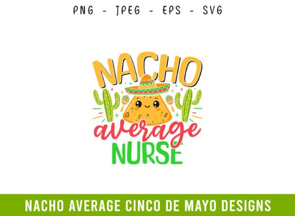 Nacho Average Nurse Cinco De Mayo SVG