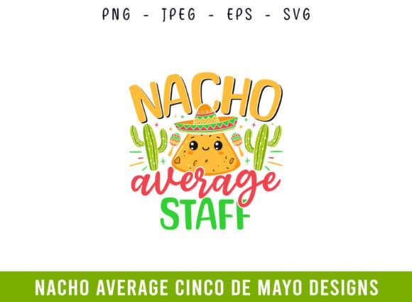 Nacho Average Staff Cinco De Mayo SVG