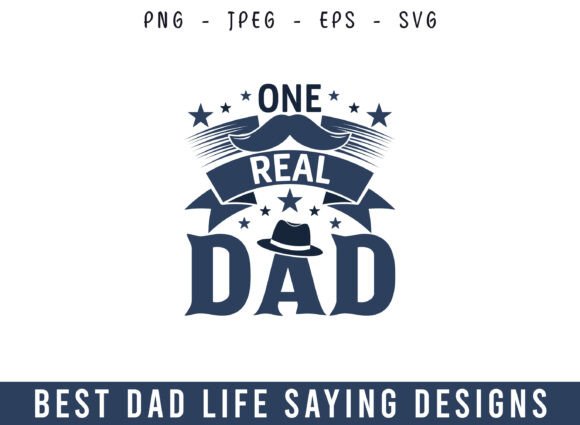 One Real Dad Best Dad Life Design SVG