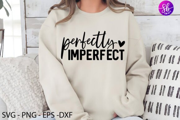 Perfectly Imperfect Motivational Svg