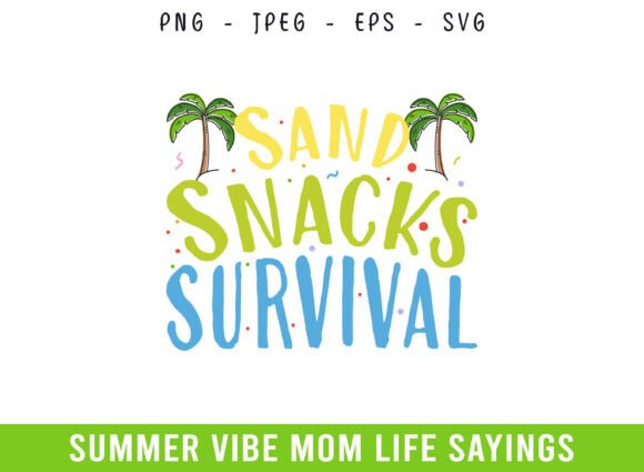 Sand Snacks Survival Summer Days Mom SVG