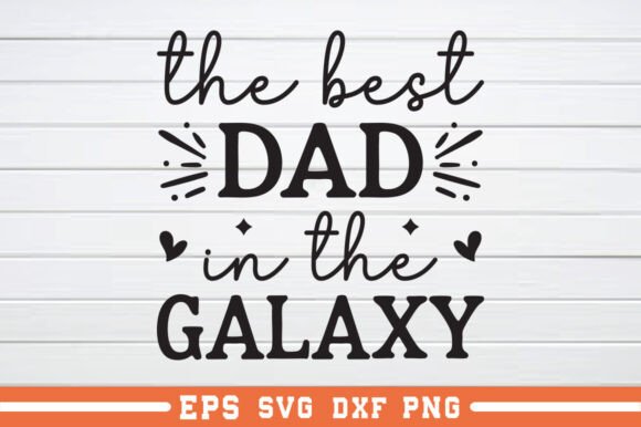 The Best Dad in the Galaxy SVG